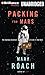 Packing for Mars: The Curious Science of Life in the Void by Mary Roach (2010-08-02)