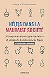 N(é)es dans la mauvaise société (2e édition) by Audrey A.