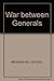 The War Between the Generals by David John Cawdell Irving (1986-06-03)