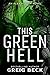 This Green Hell (Alex Hunter, #3)