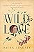 Wild Love: The ambitions of...