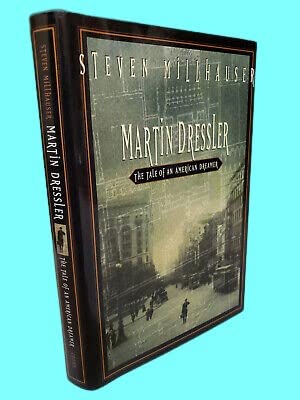 Rare Antique MARTIN DRESSLER Steven Millhauser PULITZER PRIZE 1st Edition First Print NOVEL [Hardcover] Steven Millhauser