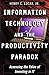 Information Technology and the Productivity Paradox: Assessing the Value of Investing in IT by Henry C. Lucas (1999-04-29)