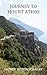 Journey to Mount Athos by Father Spyridon Bailey (2013-11-20)