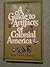 A Guide to Artifacts of Colonial America by Ivor Noel-Hume (1970-01-12)