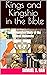 Kings and Kingship in the Bible  by Samuel S. Han