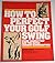 How to perfect your golf swing by Jimmy Ballard