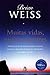 Muitas Vidas, Muitos Mestres by Brian L. Weiss