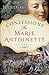 Confessions of Marie Antoinette: A Novel by Grey, Juliet(September 24, 2013) Paperback