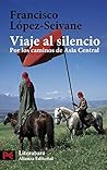 Viaje al silencio por los caminos de Asia Central