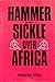 Hammer and Sickle over Africa