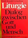 Liturgie, Dialog zwischen Gott und Mensch (German Edition)