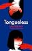 Tongueless