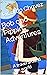 Bob and Pippin Adventures: ...