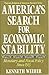 America's Search for Economic Stability: Monetary and Fiscal Policy Since 1913 (Twayne's Evolution of Modern Business Series)