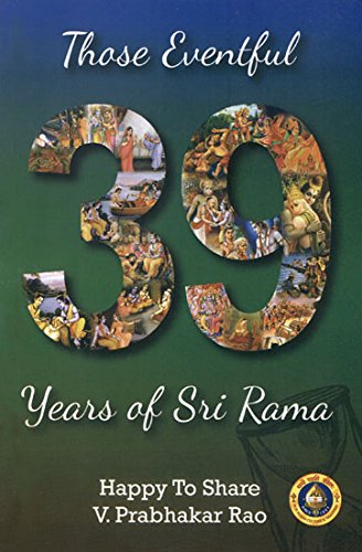 Those Eventful 39 Years of Sri Rama (Paperback)