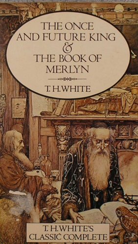 T. H. White's Classic Complete: The Once and Future King & the Book of Merlin