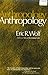 Anthropology by Eric R. Wolf (1980-09-01)
