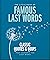 The Little Book of Famous Last Words: Classic Quotes and Quips That Deserve the Last Word (The Little Books of Lifestyle, Reference & Pop Culture, 20)