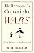 Hollywood's Copyright Wars:...