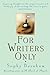 For Writers Only by Sophy Burnham (1996-06-25)