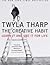 The Creative Habit : Learn it and Use I for Life(Paperback) - 2009 Edition