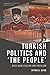 Turkish Politics and 'The P...