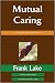 Mutual Caring by Frank Lake (2009-02-02)