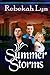 Summer Storms by Ms Rebekah Lyn (2012-04-02)