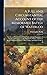 A Full and Circumstantial Account of the Memorable Battle of Waterloo: The Second Restoration of Louis Xviii; and the Deportation of Napoleon ... Relative to His Conduct and Mode of Life in H