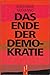 Das Ende der Demokratie