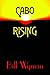 CABO RISING by Bill Wyman (2005-05-23)