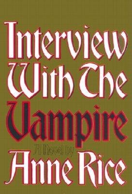 Interview with the Vampire( Anniversary Edition)[INTERVIEW W/THE VAMPIRE][Hardcover]