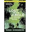 Lost in the Jungle by Yossi Ghinsberg (2009-03-02) Lost in the Jungle by Yossi Ghinsberg (2009-03-02)