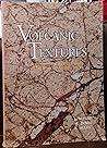 Volcanic textures: a guide to the interpretation of textures in volcanic rocks.