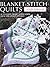 Blanket Stitch Quilts: 12 p...