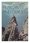 Peaks, Passes and Glaciers