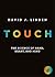 Touch: The Science of Hand, Heart and Mind