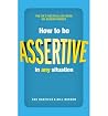 [(How to be Assertive In Any Situation)] [ By (author) Sue Hadfield, By (author) Gill Hasson ] [May, 2014]
