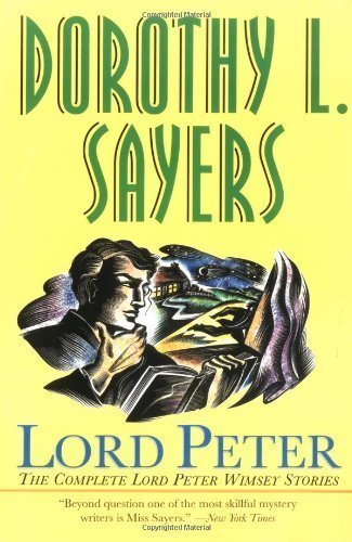 Lord Peter - The Complete Lord Peter Wimsey Stories by Sayers, Dorothy L. [01 November 1986]