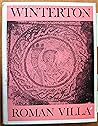 Excavations at Winterton Roman villa and other Roman sites in North Lincolnshire, 1958-1967 (Archaeological reports) Excavations at Winterton Roman villa and other Roman sites in North Lincolnshire, 1958-1967 (Archaeological reports)