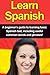 Learn Spanish: A beginner's guide to learning basic Spanish fast, including useful common words and phrases! by Adrian Alfaro (2015-04-11)