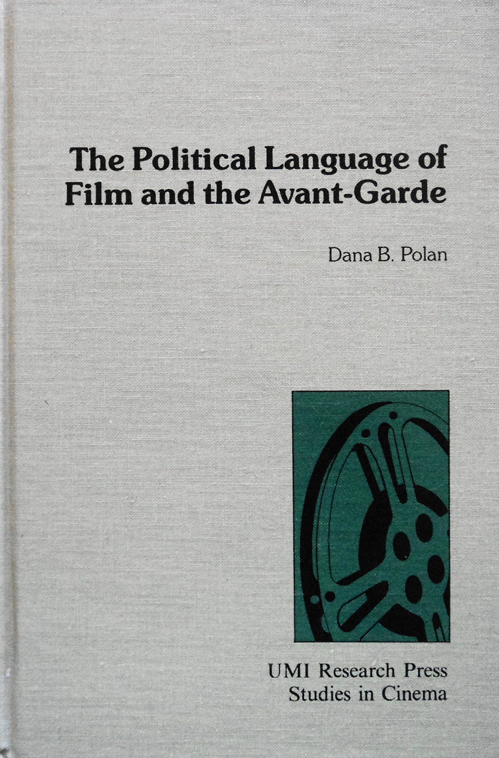 The political language of film and the avant-garde (Studies in cinema)