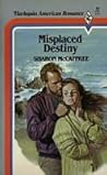Misplaced Destiny (Harlequin American Romance, No 87)