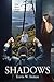 Shadows: One Choice a Future Makes by Travis W Inman (2016-02-22)