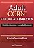 Adult CCRN Certification Review: Think in Questions, Learn by Rationale by Kendra Menzies Kent RN MS CCRN CNRN RN-BC (2014-05-07)