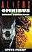 Aliens Omnibus by Steve Perry Aliens Omnibus by Steve Perry