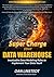 By Dan Linstedt - Super Charge Your Data Warehouse by DanLinstedt