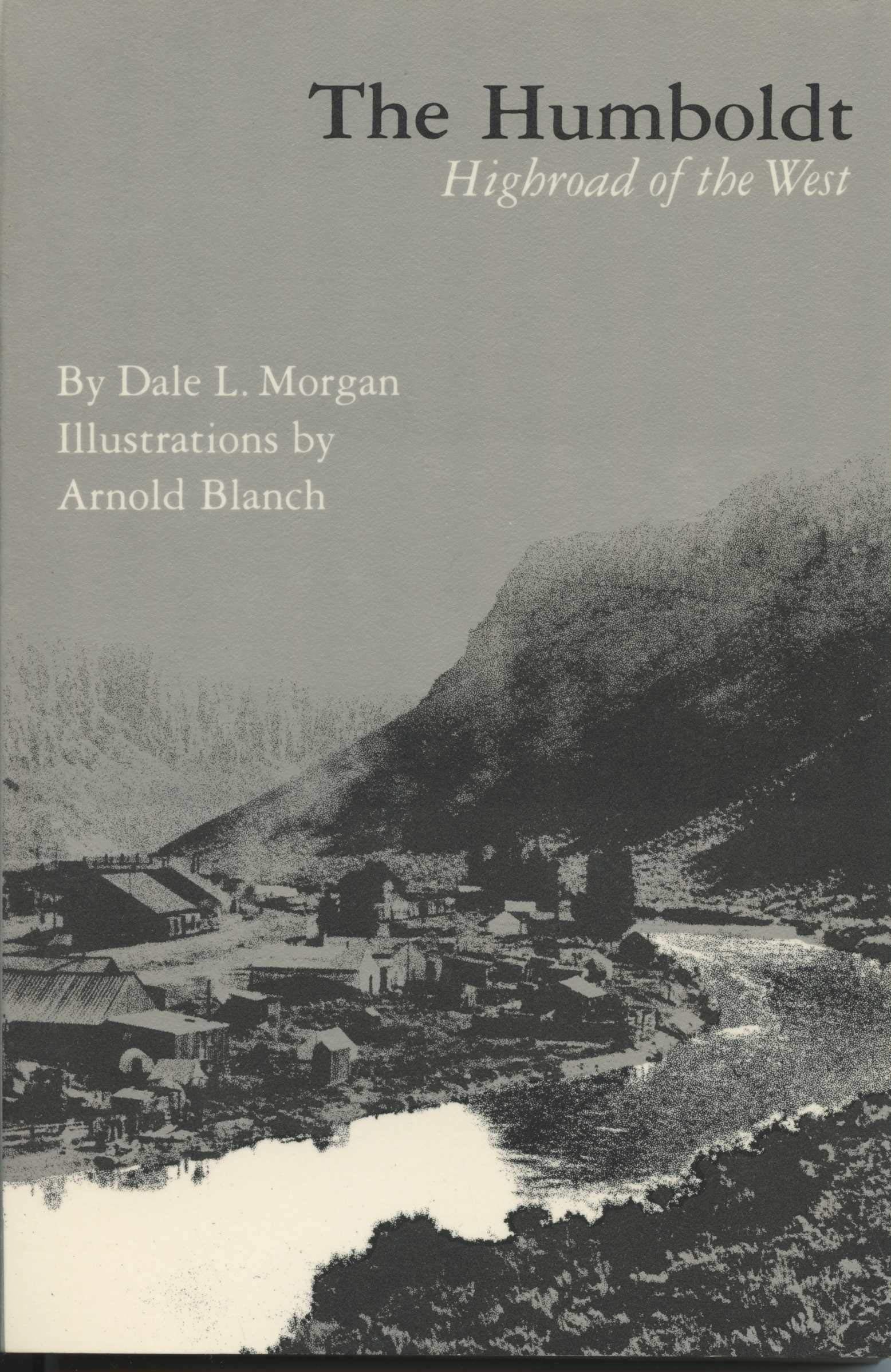 The Humboldt: Highroad of the West (Rivers of America, #23)