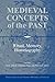 Medieval Concepts of the Past: Ritual, Memory, Historiography (Publications of the German Historical Institute) (2008-02-04)